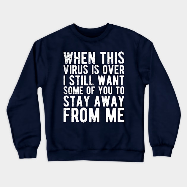 I Got Vaccinated But I Still Want Some Of You To Stay Away From Me Crewneck Sweatshirt by Gaming champion